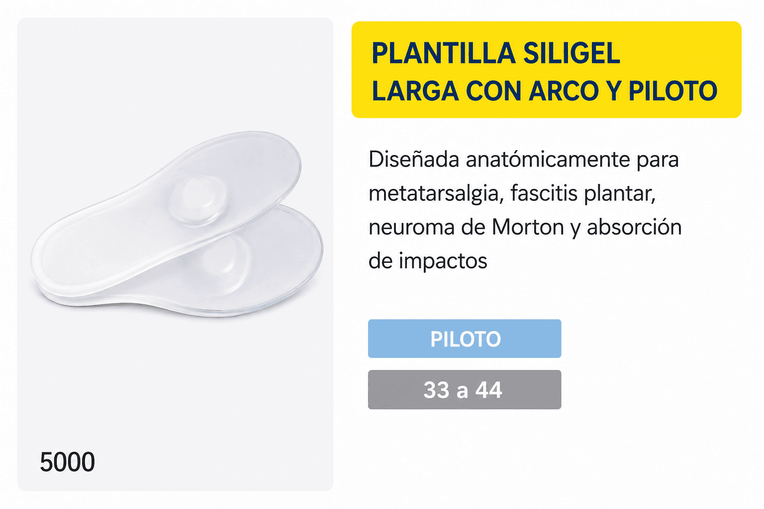 Plantilla Siligel larga con arco y piloto (Ref. 5000)